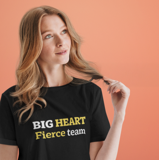 Big Heart / Fierce Team